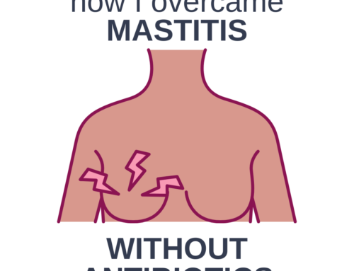 How I healed mastitis without antibiotics