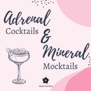 adrenal cocktails, mineral mocktails